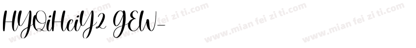 HYQiHeiY2 GEW字体转换